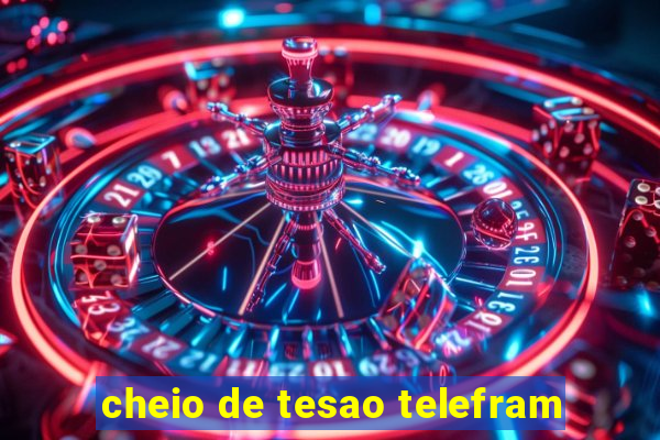 cheio de tesao telefram